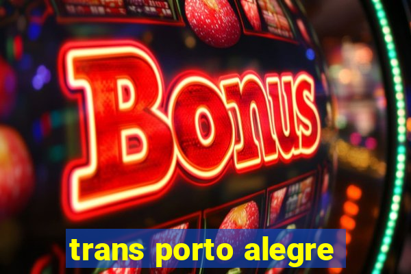 trans porto alegre